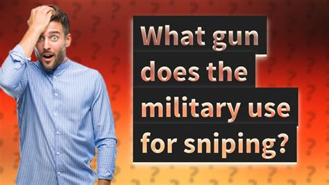 What Gun Does The Military Use For Sniping Youtube