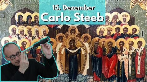 Der Selige Carlo Steeb Gedenktag Dezember Youtube