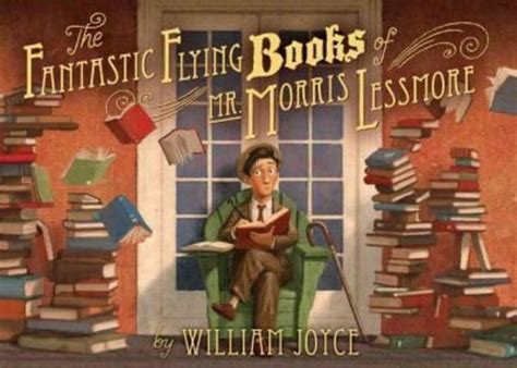 'Fantastic Flying Books of Mr. Morris Lessmore' is a fantastic book ...