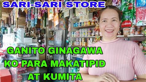 Sari Sari Store Tips Ganito Ginawa Ko Para Makatipid At Kumita