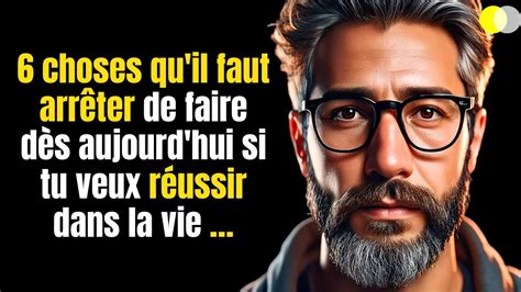 6 choses qu il faut arrêter de faire dès aujourd hui si tu veux réussir