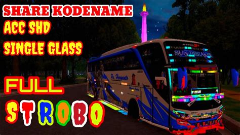 Share Kodename Acc Shd Single Glass Bussid V