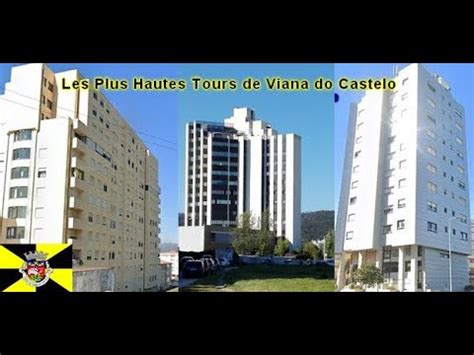 Les Plus Hautes Tours De Viana Do Castelo As Torres Mais Altas De