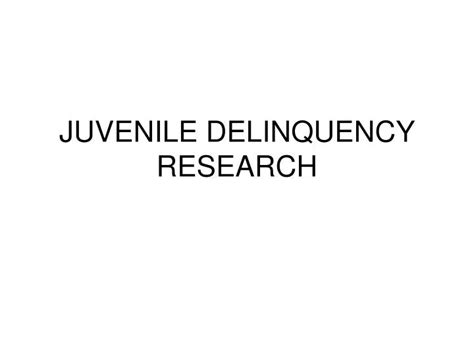 Ppt Juvenile Delinquency Research Powerpoint Presentation Free