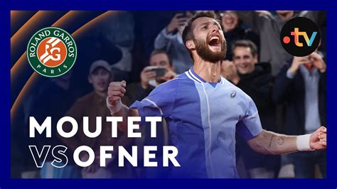 Roland Garros Le R Sum De C Moutet Vs S Ofner E Tour Youtube