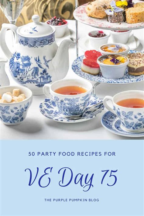 50 Ve Day Party Food Recipes For Your Ve Day 75 Celebrations