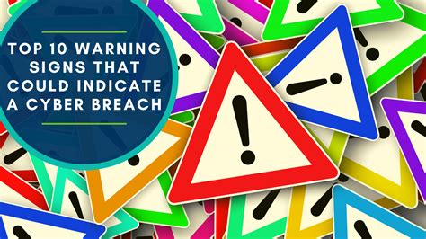 Top 10 Warning Signs That Could Indicate A Cyber Breach Managed It