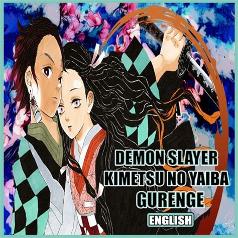 Stream Demon Slayer OP Full Ver - GURENGE | [Megami33 Cover] by Corinne ...