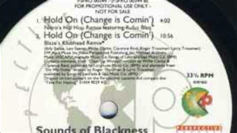 Sounds Of Blackness Hold Onchange Is Comin Blazes Klubhead