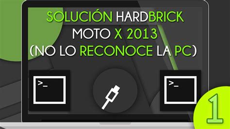 Revivir Moto X De Hardbrick Cuando No Lo Reconoce La Pc Parte