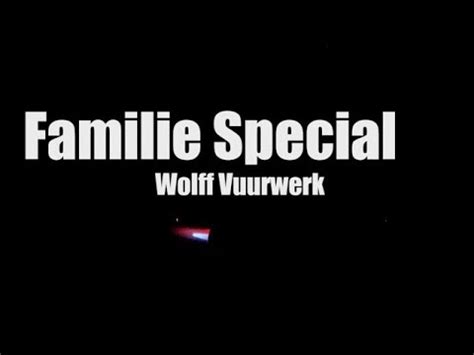 Familie Special Wolff Vuurwerk Compound 2017 YouTube