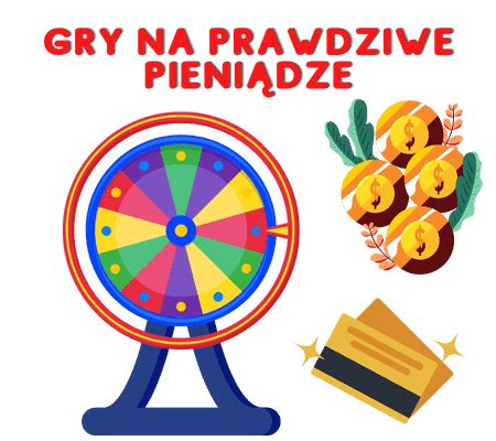 Gry na prawdziwe pieniądze Automaty hazardowe na pieniądze