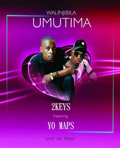 2Keys Ft. Yo Maps - Walinjibila Umutima - AfroFire