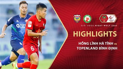 HIGHLIGHTS HỒNG LĨNH HÀ TĨNH TOPENLAND BÌNH ĐỊNH ĐIỂM NHẤN THẺ ĐỎ