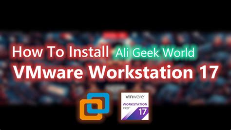 Vmware Workstation Installation Guide Step By Step Setup For Beginners