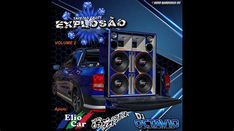 Cd Saveiro Cross Explos O Vol Dj Oct Vio Link Para Baixar Na