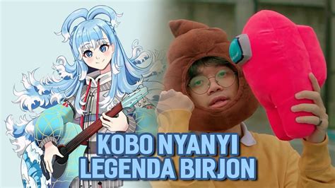 kobo nyanyi legenda birjon  stream youtube