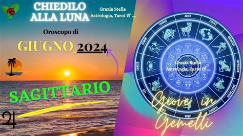 SAGITTARIO OROSCOPO DI GIUGNO 2024 Astrologia Oroscopodigiugno