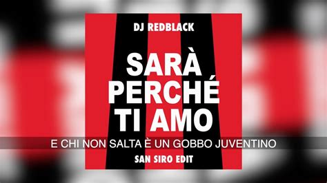 Sar Perch Ti Amo San Siro Edit Lyric Video Youtube