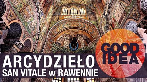 Arcydzie O San Vitale W Rawennie Good Idea Youtube