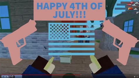 July 4th Video Roblox Arsenal Youtube