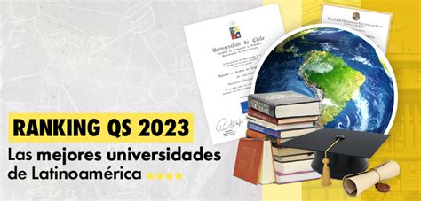 Ranking Qs Selecciona Las 100 Mejores Universidades De América Latina Y