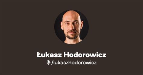 Ukasz Hodorowicz Instagram Facebook Tiktok Linktree