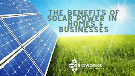 The Benefits of Solar Power in Homes & Businesses - Educational