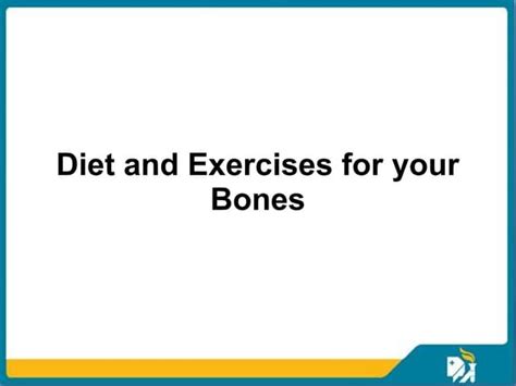 Diet And Exercises For Your Bones Ppt