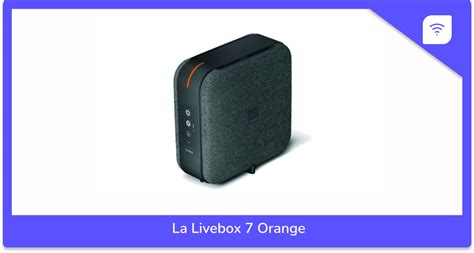 Les Caract Ristiques De La Nouvelle Livebox D Orange