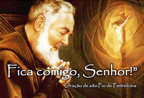 Fica Comigo Senhor Ora O De Padre Pio Deus Vult