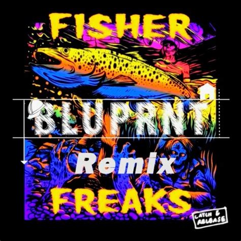 Stream Fisher - Freaks (BLUPRNT Remix) by BLUPRNT | Listen online for ...