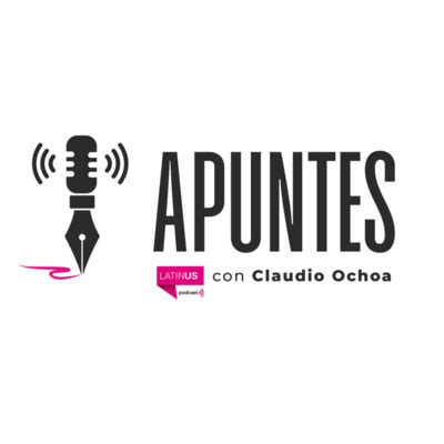 Apuntes Con Claudio Ochoa A Podcast On Spotify For Podcasters