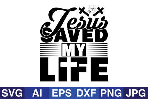 Jesus Saved My Life Graphic By Svg Cut Files · Creative Fabrica