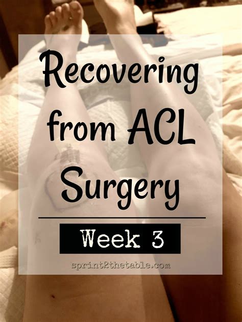 Recovering from ACL Surgery, Week 3 | Sprint 2 the Table