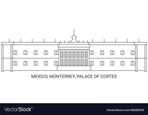 Mexico Monterrey Palace Of Cortes Travel Vector Image