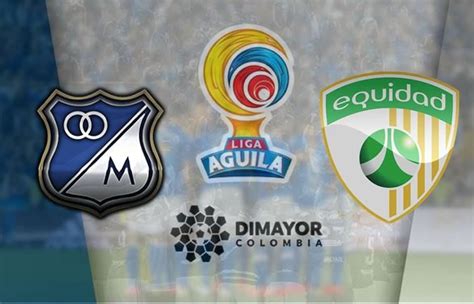 Millonarios vs Equidad Hora y transmisión EN VIVO