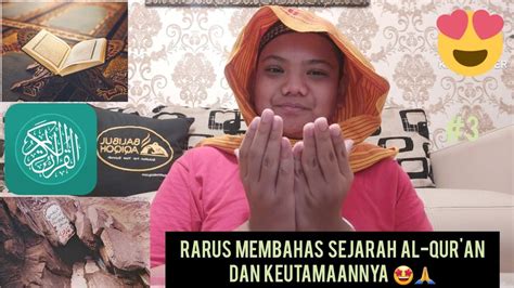 Rarus Episode Membahas Sejarah Al Qur An Dan Manfaat Bagi Kehidupan