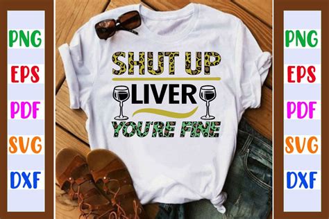 Shut Up Liver Youre Fine Sublimation Graphic By Crafthouse · Creative