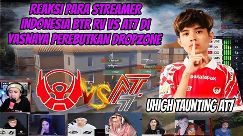 Reaksi Para Streamer Indonesia Btr Rv Vs At Di Yasnaya Perebutkan