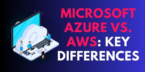 Microsoft AZURE Vs AWS Key Differences