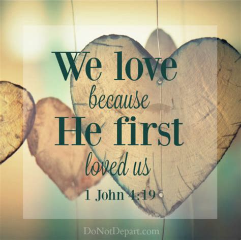 We Love Because He First Loved Us {1 John 4:19-21} - Do Not Depart