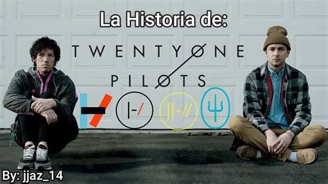 La Historia De Twenty One Pilots By Jjaz14 Youtube