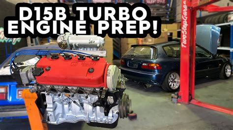 D15b Turbo Prep Engine Overhaul Budget Civic Build Ep 4 Youtube