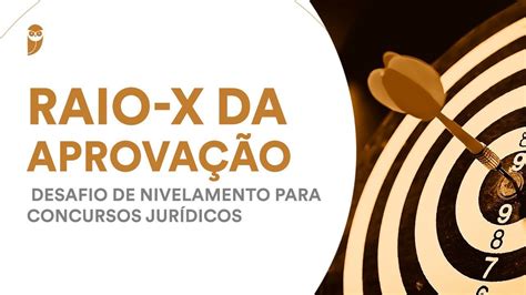 Curso Raio X da Aprovação Desafio de Nivelamento para Concursos