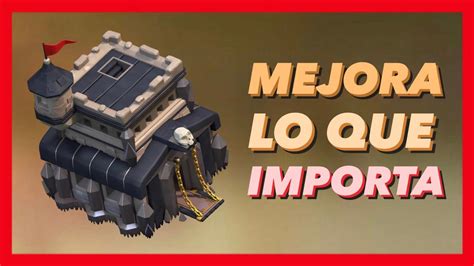 Qu Debo Mejorar Primero En Clash Of Clans Th Ayuntamiento Youtube