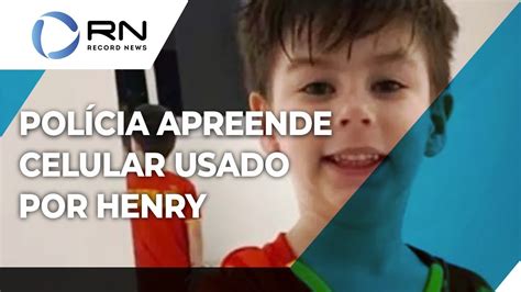 Caso Henry polícia apreende celular usado pelo menino YouTube