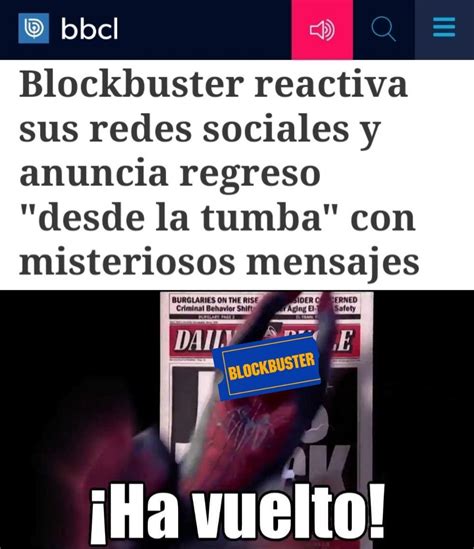 Nunca Pense Que Volveria Blockbuster Meme Subido Por Enrique