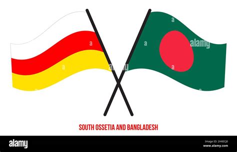 South Ossetia And Bangladesh Flags Crossed And Waving Flat Style