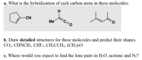 Solved a, What is the hybridization of each carbon atom in | Chegg.com